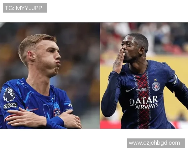 切尔西与巴黎圣日耳曼720精彩对决回顾与分析 切尔西与巴黎圣日耳曼720精彩对决回顾与分析